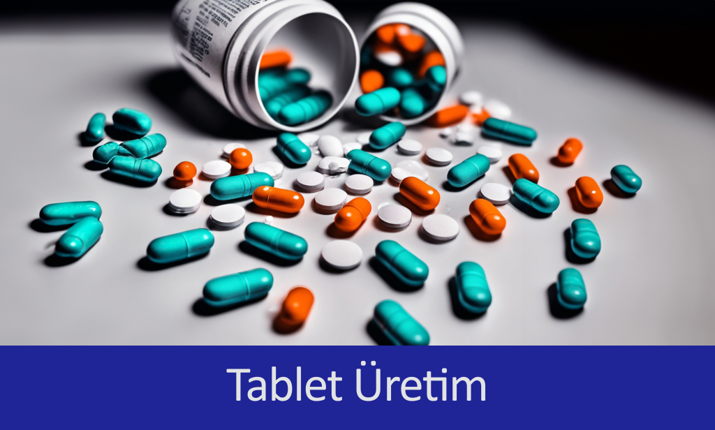 Tablet Üretim